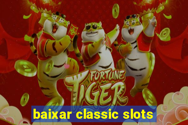 baixar classic slots